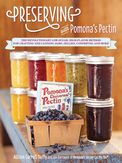 Title details for Preserving with Pomona's Pectin by Allison Carroll Duffy - Wait list